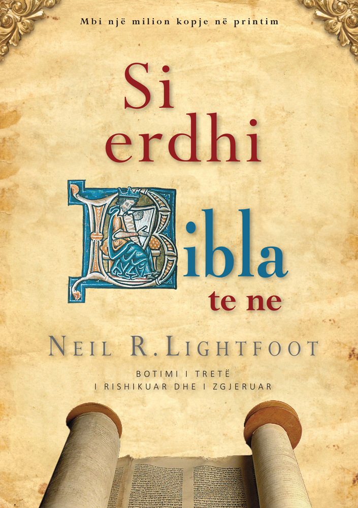 Kopertina e librit «Si erdhi Bibla tek ne» nga Neil R. Lightfoot